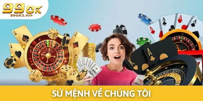 Sứ mệnh về chúng tôi phải phục vụ khách hàng tận tâm